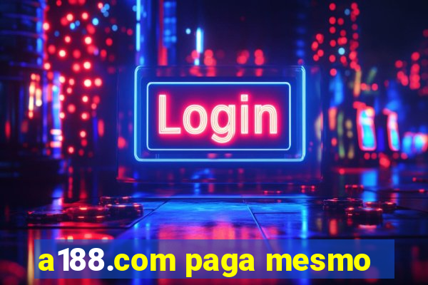 a188.com paga mesmo